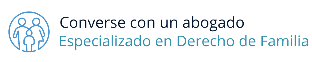 Converse con un abogado especializado en Derecho de Familia.